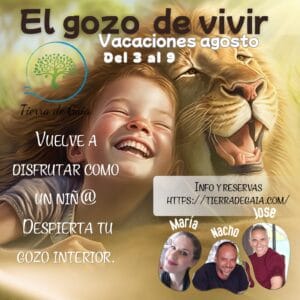 Agosto 3 al 9🌿 Retiro Vacaciones en Tierra de Gaia | El Gozo de vivir ✨